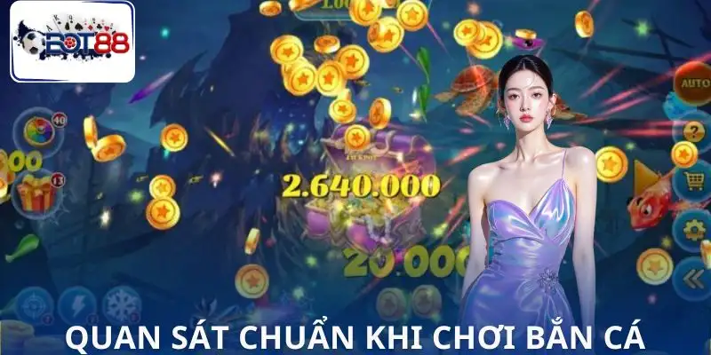 ban-ca-bot88-quan-sat