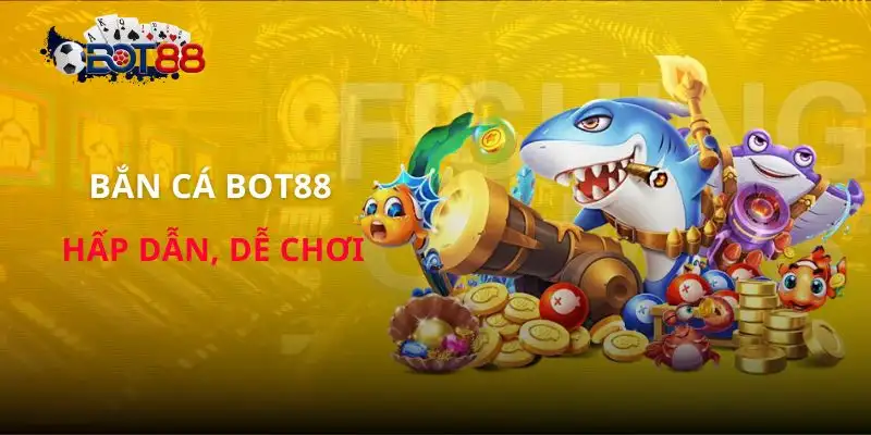 ban-ca-bot88