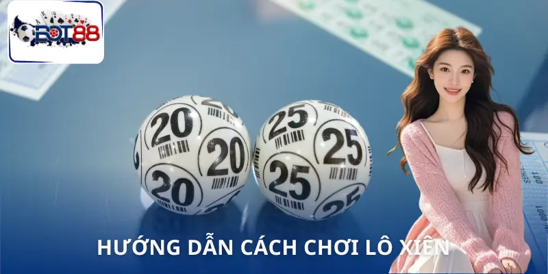 lo-xien-la-gi-cach-choi