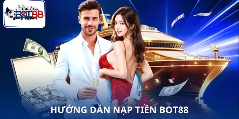 nap-tien-bot88-huong-dan